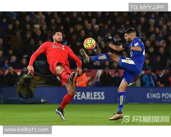 利物浦与莱斯特城精彩对决比分揭晓赛季最新战况分析